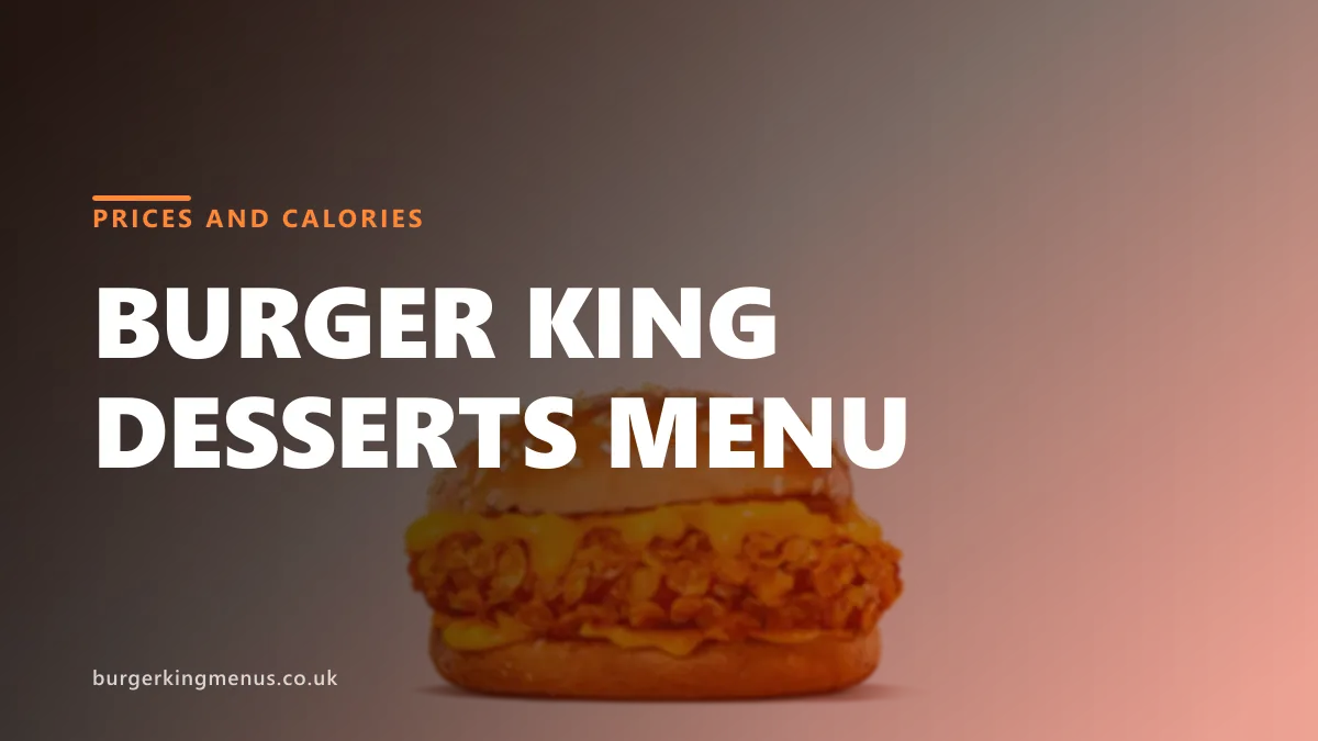 Burger King desserts menu UK prices