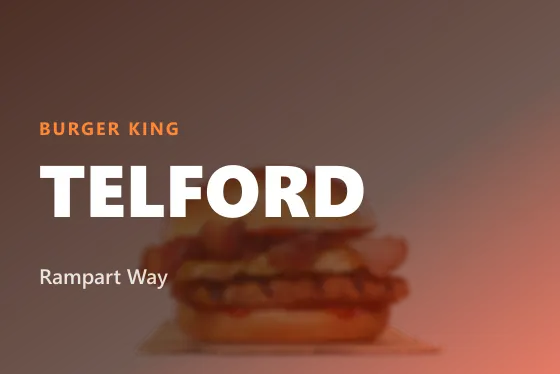 Burger King RAmpart WAy, Telford